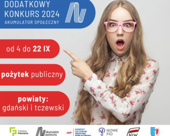 Dodatkowy konkursy 2024 Funduszu AKUMULATOR SPOŁECZNY dla powiatów gdańskiego i tczewskiego – nabór do 22 września!