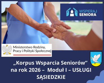 Realizacja Programu „Korpus Wsparcia Seniorów” na rok 2026 – Moduł I – USŁUGI SĄSIEDZKIE